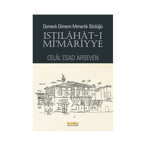 Osmanlı Dönemi Mimarlık Sözlüğü Celal Esad Arseven