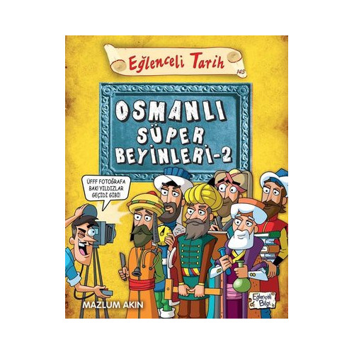 Osmanlı Süper Beyinleri 2 - Eğlenceli Tarih Mazlum Akın