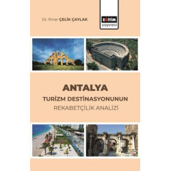 Antalya Turizm Destinasyonunun Rekabetçilik Analizi Pınar Çelik Çaylak