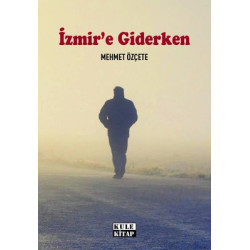 İzmir'e Giderken Mehmet Özçete