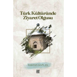 Türk Kültüründe Ziyaret...