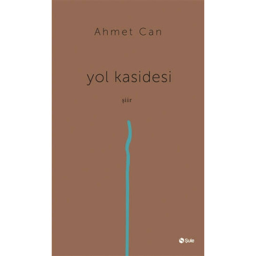 Yol Kasidesi - Ahmet Can