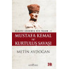Mustafa Kemal ve Kurtuluş Savaşı Metin Aydoğan