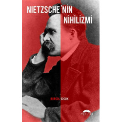 Nietzsche'nin Nihilizmi - Birol Dok