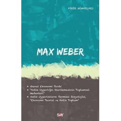 Max Weber-Fikir Mimarları...