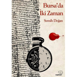 Bursa'da İki Zaman Semih Doğan