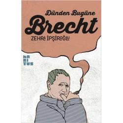 Dünden Bugüne Brecht Zehra...