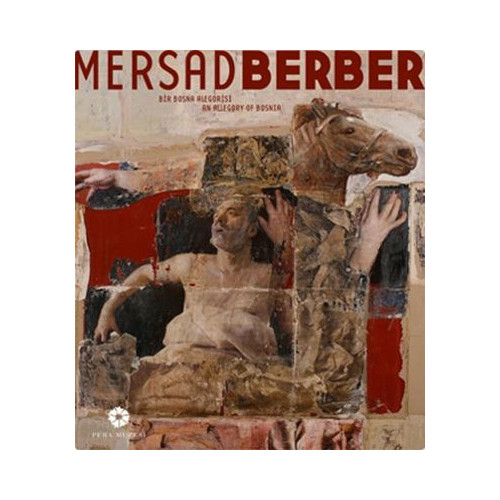 Mersad Berber-Bir Bosna Alegorisi  Kolektif