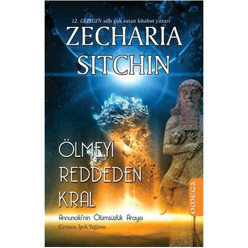 Ölmeyi Reddeden Kral Zecharia Sitchin