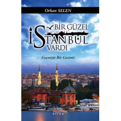 Bir Güzel İstanbul Vardı Orhan Selen