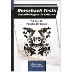 Rorschach Testi: Dinamik - Diagnostik Yaklaşım Elif Güneri