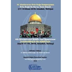 4.Uluslararası Orta Doğu Sempozyumu-Orta Doğuda Barışı Tesis Etmek  Kolektif