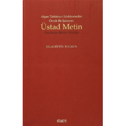 Afgan Türkistan Edebiyatından Örnek  Bir Şahsiyet: Üstad Metin Selahittin Tolkun