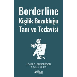 Borderline Kişilik Bozukluğu Tanı ve Tedavisi John G. Gunderson
