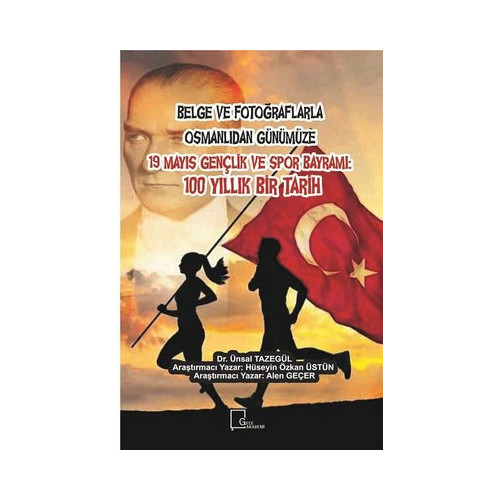 Belge ve Fotoğraflarla Osmanlı'dan Günümüze 19 Mayıs Gençlik ve Spor Bayramı: 100 Yıllık Bir Tarih Alen Geçer