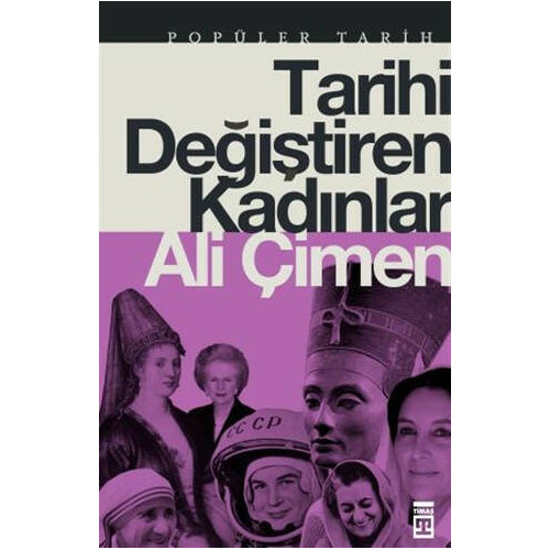 Tarihi Değiştiren Kadınlar - Ali Çimen