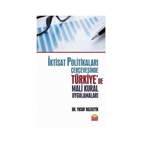 İktisat Politikaları Çerçevesinde Türkiye'de Mail Kural Uygulamaları Yusuf Bozgeyik