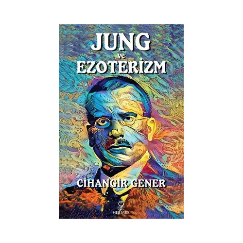 Jung ve Ezoterizm Cihangir Gener