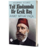 Taif Zindanında Bir Kesik Baş: Ahmet Mithat Paşa Muammer Yılmaz