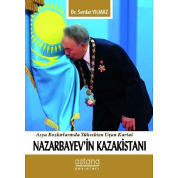 Nazarbayev'in Kazakistanı...