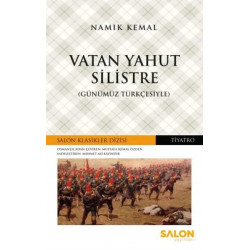 Vatan Yahut Silistre-Günümüz Türkçesiyle Şemseddin Sami