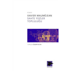 Sahte Yüzler Topluluğu - Xavier Maumejean
