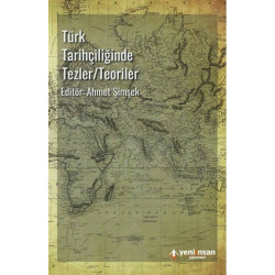 Türk Tarihçiliğinde Tezler-Teoriler  Kolektif