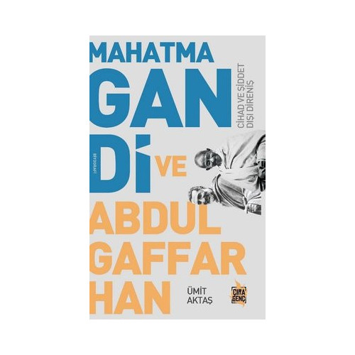 Mahatma Gandi ve Abdulgaffar Han Ümit Aktaş