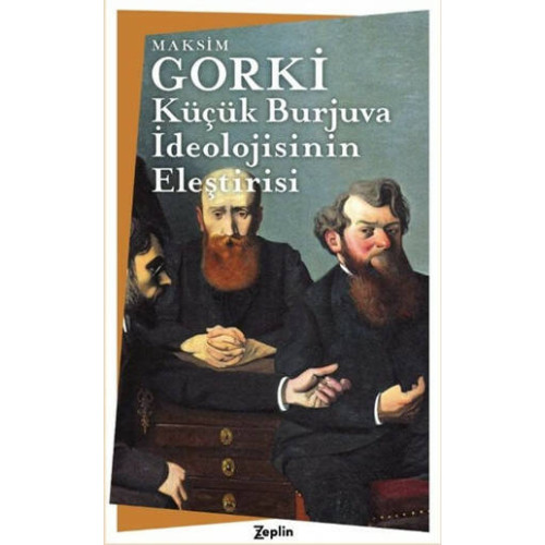 Küçük Burjuva İdeolojisinin Eleştirisi Maksim Gorki
