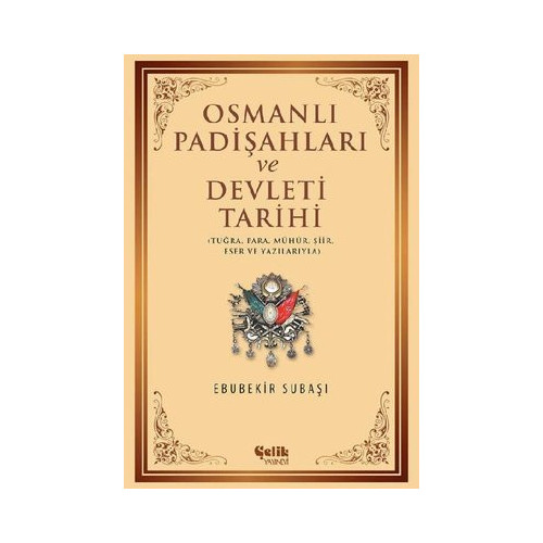 Osmanlı Padişahları ve Dvelet Tarihi Ebubekir Subaşı