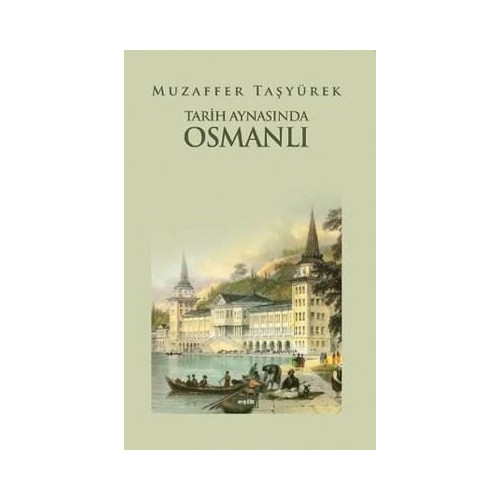 Tarih Aynasında Osmanlı Mehmet Günyüzlü