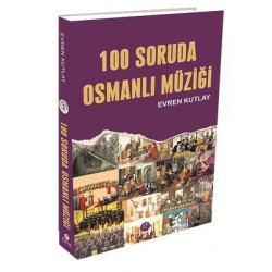 100 Soruda Osmanlı Müziği Evren Kutlay