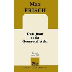Don Juan ya da Geometri Aşkı Max Frisch