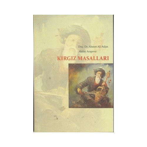 Kırgız Masalları Ahmet Ali Aslan