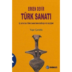 Erken Devir Türk Sanatı Yaşar Çoruhlu