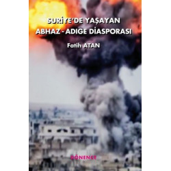 Suriye'de Yaşayan Abhaz-Adige Diasporası Fatih Altan