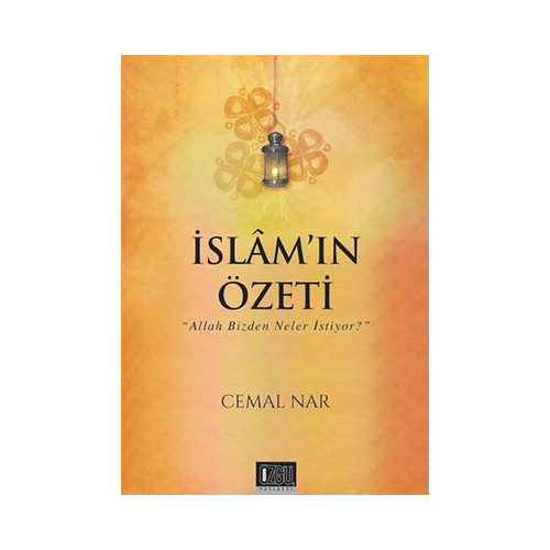 İslam'ın Özeti - Allah Bizden Neler İstiyor? Cemal Nar