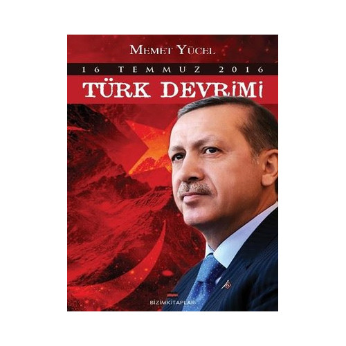 16 Temmuz 2016 Türk Devrimi Memet Yücel