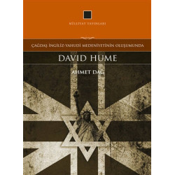 Çağdaş İngiliz-Yahudi Medeniyetinin Oluşumunda: David Hume - Ahmet Dağ