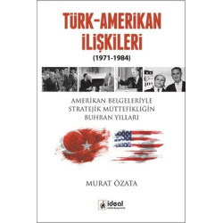 Türk-Amerikan İlişkileri (1971-1984) Murat Özata