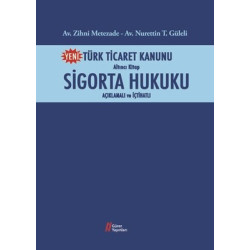 Türk Ticaret Kanunu Altıncı Kitap-Sigorta Hukuku Zihni Metezade