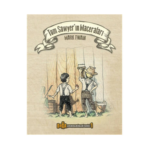 Tom Sawyer'ın Maceraları - Çocuk Klasikleri Serisi 1     - Mark Twain