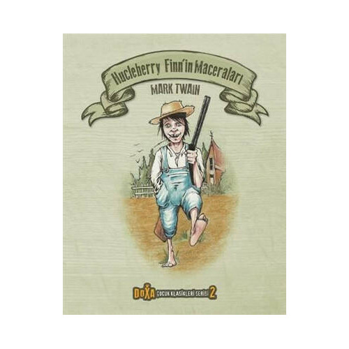 Hucleberry Finn’in Maceraları - Çocuk Klasikleri Serisi 2     - Mark Twain