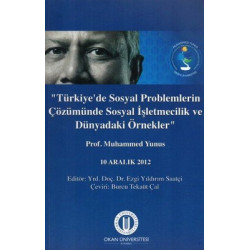 Türkiye'de Sosyal Problemlerin Çözümünde Sosyal İşletmecilik ve Dünyadaki  Örnekler Muhammed Yunus