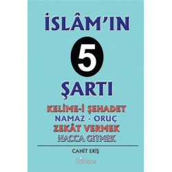 İslam'ın 5 Şartı-Kelime-i Şehadet-Oruç-Zekat Vermek-Hacca Gitmek Cahit Eriş