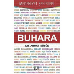 Buhara-Medeniyet Şehirleri Ahmet Kütük