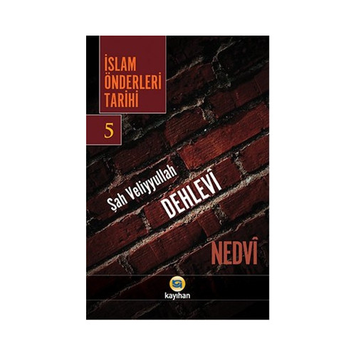İslam Önderleri Tarihi - 5 Ebu'l Hasen en- Nedevi