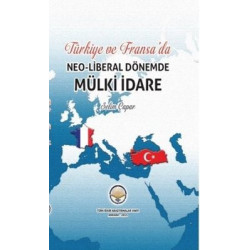 Türkiye ve Fransa' da Neoliberal Dönemde Mülki İdare Selim Çapar