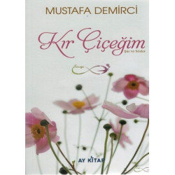 Kır Çiçeğim Mustafa Demirci