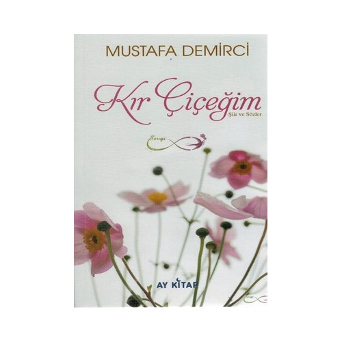 Kır Çiçeğim Mustafa Demirci